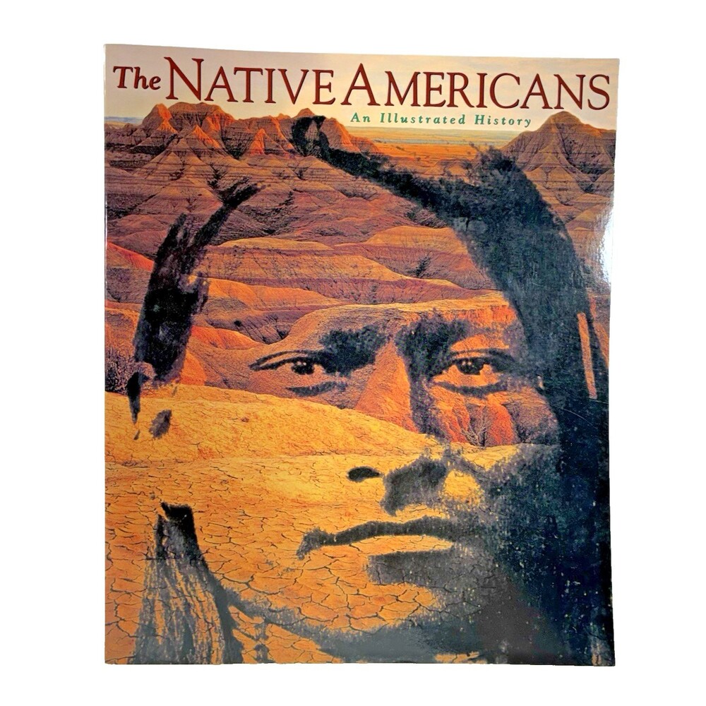 The Native Americans an Illustrated History Vintage 1993 1st Edition Paperback